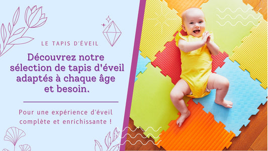 Le tapis d'éveil - Pourquoi Choisir Un Tapis D'éveil ?