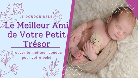 Doudou Bebe - Les Rôles Magiques Des Doudous Pour Bébé