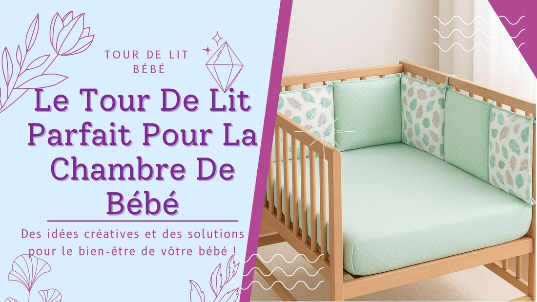 Le Tour De Lit Parfait Pour La Chambre De Bébé